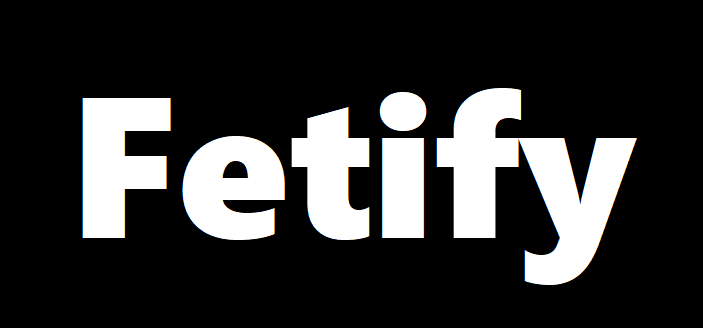 Fetify